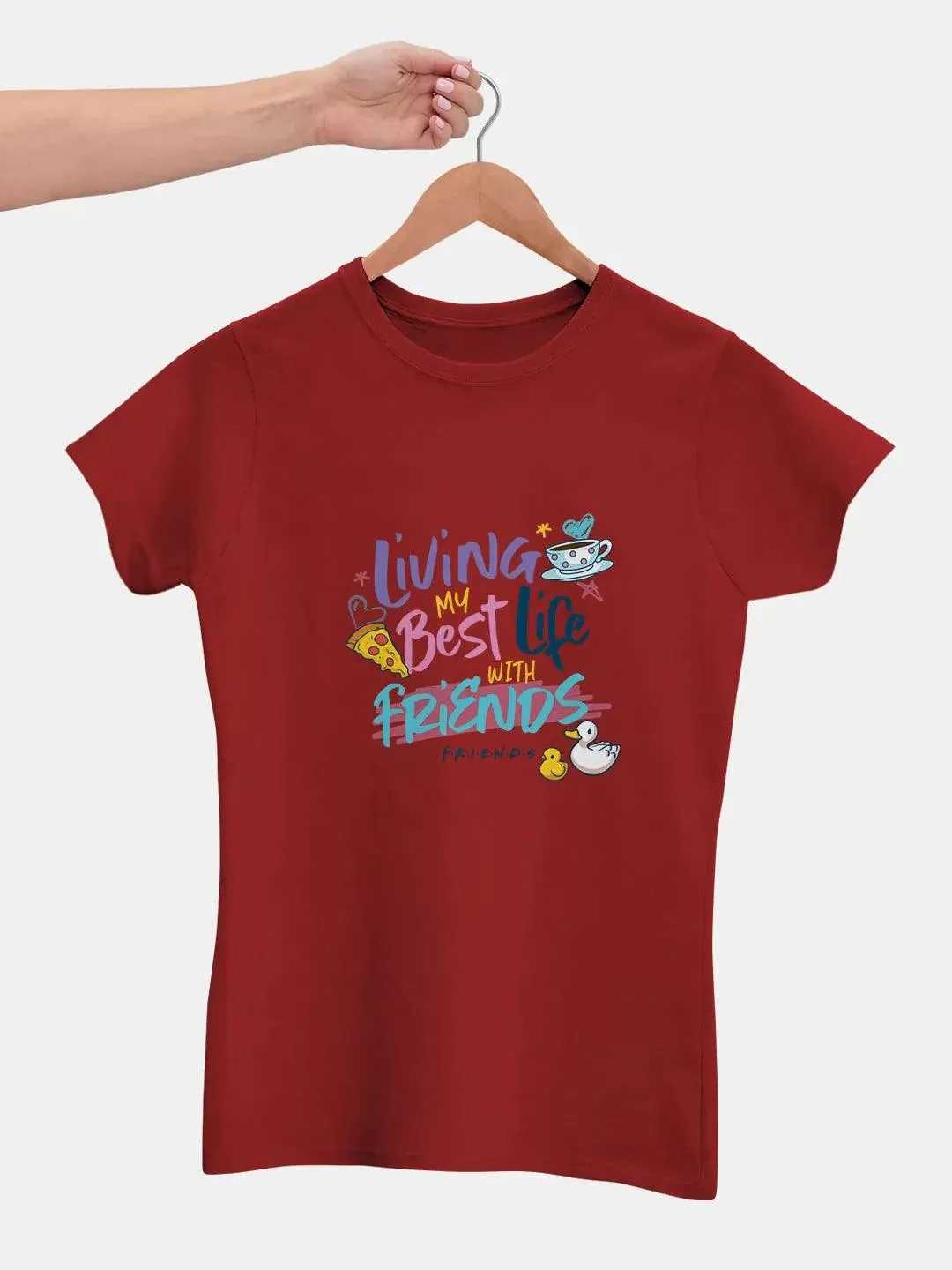 Friends Best  Life With Friends Women Tshirt (Select From Drop Down Menu) (No Cod Allowed On This Product)- Prepaid Orders Only