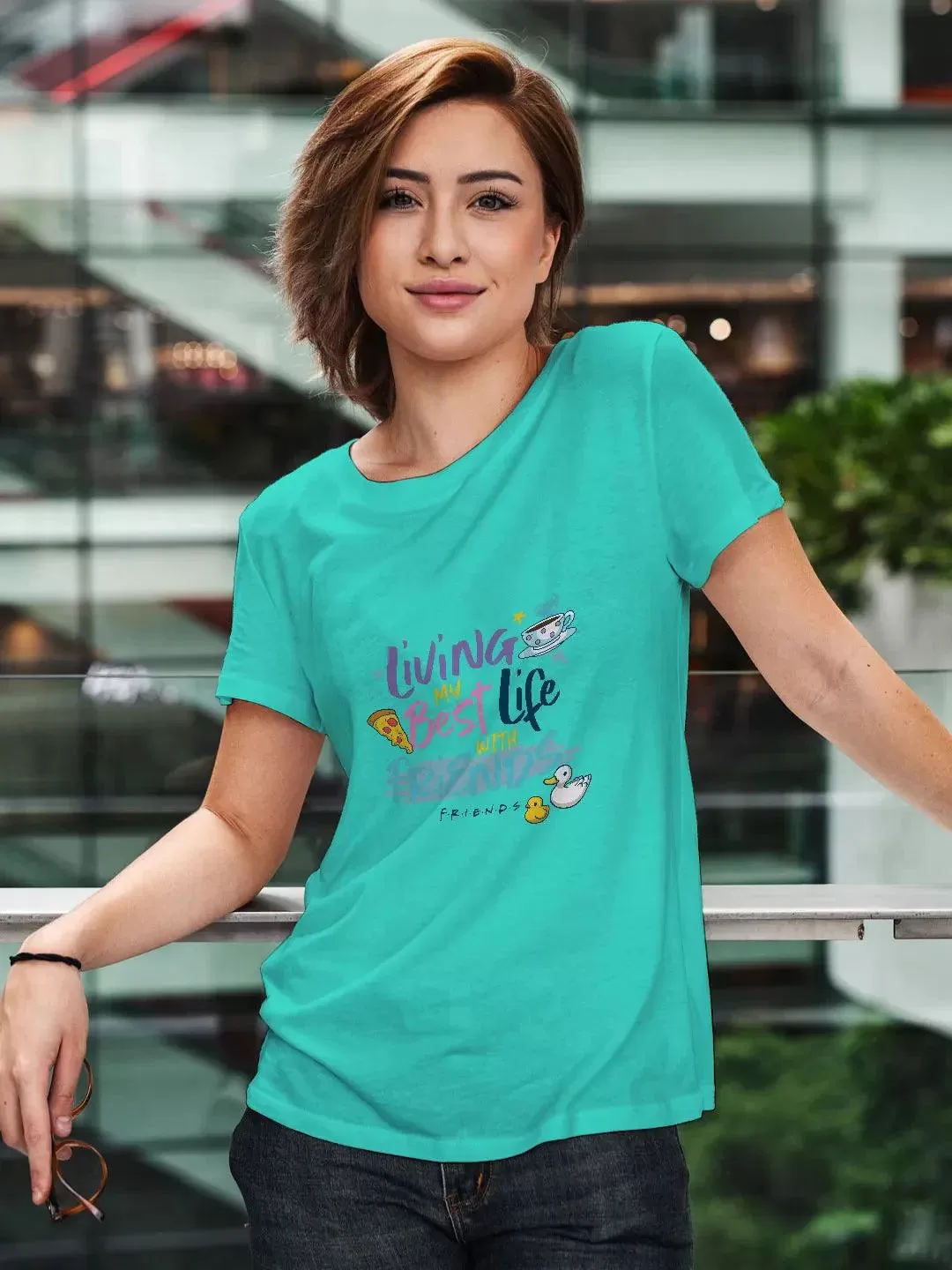 Friends Best  Life With Friends Women Tshirt (Select From Drop Down Menu) (No Cod Allowed On This Product)- Prepaid Orders Only